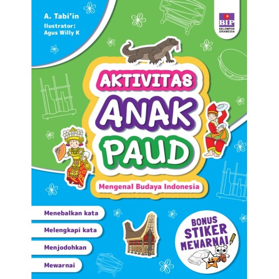 Aktivitas Anak Paud: Mengenal Budaya Indonesia (Bonus Stiker Mewarnai BIP)