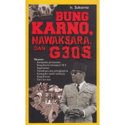 Bung Karno, Nawaksara, dan G30S Bung Karno, Nawaksara, dan G30S