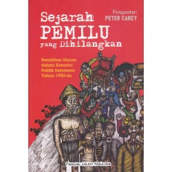 Sejarah Pemilu Yang Dihilangkan Sejarah Pemilu Yang Dihilangkan