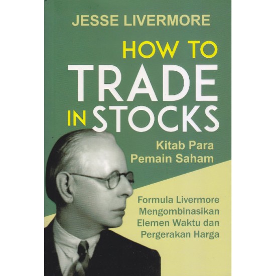 How To Trade In Stocks Kitab Para Pemain Saham