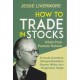 How To Trade In Stocks Kitab Para Pemain Saham