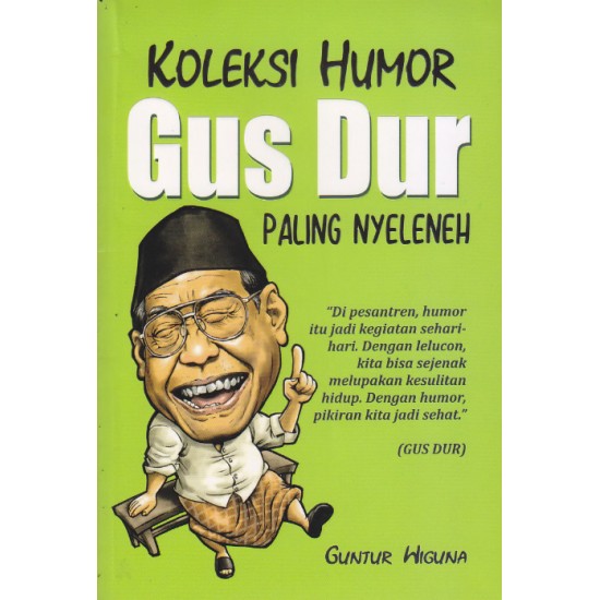 Koleksi Humor Gus Dur Paling Nyeleneh