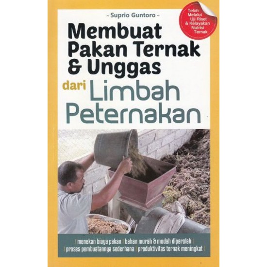 Membuat Pakan Ternak & Unggas Dari Limbah Peternakan