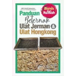 Panduan Beternak Ulat Jerman & Ulat Hongkong Panduan Beternak Ulat Jerman & Ulat Hongkong
