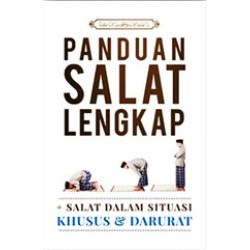Panduan Shalat Lengkap Panduan Shalat Lengkap
