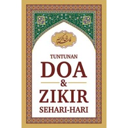 Tuntunan Doa & Zikir Sehari - Hari Tuntunan Doa & Zikir Sehari - Hari