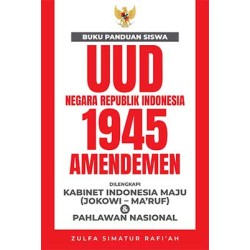 Buku Panduan Siswa UUD Negara Republik Indonesia 1945 Amendemen Buku Panduan Siswa UUD Negara Republik Indonesia 1945 Amendemen