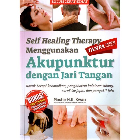Self Healing Therapy Menggunakan Akupuntur Dengan Jari Tangan