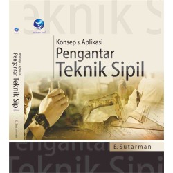 Konsep Dan Aplikasi Pengantar Teknik Sipil Konsep Dan Aplikasi Pengantar Teknik Sipil