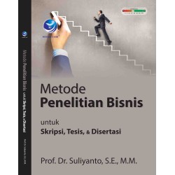 Metode Penelitian Bisnis untuk Skripsi, Tesis & Disertasi Metode Penelitian Bisnis untuk Skripsi, Tesis & Disertasi