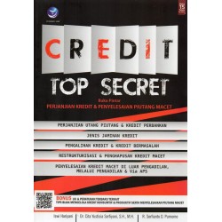 Credit Top Secret, Buku Pintar Perjanjian Kredit dan Penyelesaian Piutang Macet Credit Top Secret, Buku Pintar Perjanjian Kredit dan Penyelesaian Piutang Macet