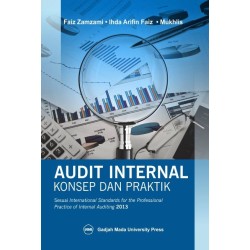 Audit Internal: Konsep dan Praktik Sesuai International Standards for the Professional Practice of Internal Auditing 2013 Audit Internal: Konsep dan Praktik Sesuai International Standards for the Professional Practice of Internal Auditing 2013