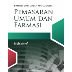 Prinsip dan Dasar Manajemen Pemasaran Umum dan Farmasi Prinsip dan Dasar Manajemen Pemasaran Umum dan Farmasi