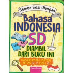 Semua Soal Ulangan Bahasa Indonesia SD Diambil dari Buku Ini Semua Soal Ulangan Bahasa Indonesia SD Diambil dari Buku Ini