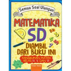 Semua Soal Ulangan Matematika SD Diambil dari Buku Ini Semua Soal Ulangan Matematika SD Diambil dari Buku Ini
