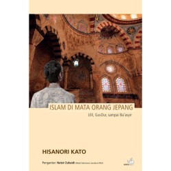 Islam di Mata Orang Jepang – Ulil, Gus Dur, sampai Ba’asyir Islam di Mata Orang Jepang – Ulil, Gus Dur, sampai Ba’asyir