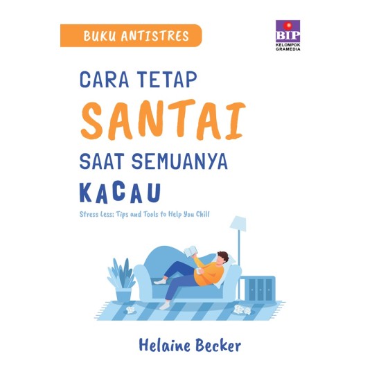 Buku Antistres : Cara Tetap Santai Saat Semuanya Kacau