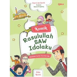 KOMIK RASULULLAH SAW IDOLAKU (EDISI REVISI) KOMIK RASULULLAH SAW IDOLAKU (EDISI REVISI)