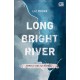 Mereka yang Tak Kembali (Long Bright River)