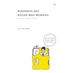 Bukannya Aku Nggak Mau Menikah Bukannya Aku Nggak Mau Menikah