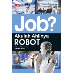 Job? Akulah Ahlinya Robot Job? Akulah Ahlinya Robot