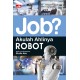 Job? Akulah Ahlinya Robot