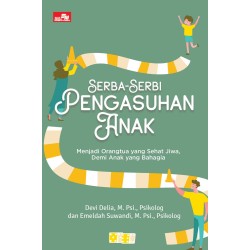 Serba-serbi Pengasuhan Anak Serba-serbi Pengasuhan Anak