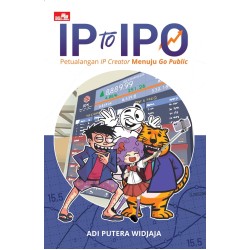 IP TO IPO - Petualangan IP Creator Menuju Go Public IP TO IPO - Petualangan IP Creator Menuju Go Public