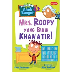 Sekolahku Aneh Banget 3 : Mrs. Roopy yang Bikin Khawatir! Sekolahku Aneh Banget 3 : Mrs. Roopy yang Bikin Khawatir!