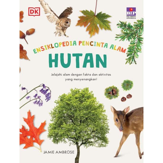 SERI ENSIKLOPEDIA PENCINTA ALAM : HUTAN