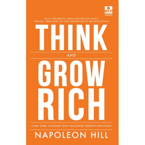 Think And Grow Rich : Cara Para Jutawan dan Miliarder Meraih Kekayaan