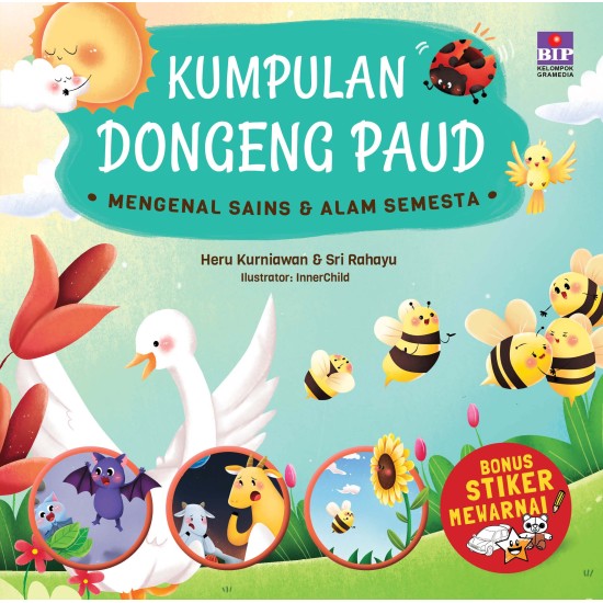 KUMPULAN DONGENG PAUD MENGENAL SAINS ALAM SEMESTA (BONUS STIKER MEWARNAI BIP)