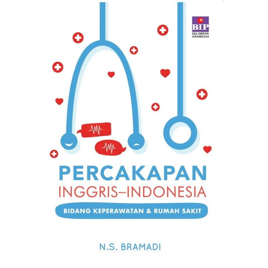 PERCAKAPAN BAHASA INGGRIS-INDONESIA BIDANG KEPERAWATAN DAN RUMAH SAKIT