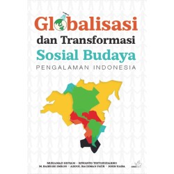 Globalisasi dan transformasi sosial budaya : pengalaman Indonesia Globalisasi dan transformasi sosial budaya : pengalaman Indonesia