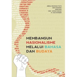 Membangun Nasionalisme Melalui Bahasa dan Budaya Membangun Nasionalisme Melalui Bahasa dan Budaya