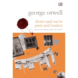 Terpuruk dan Melarat di Paris dan London (Down and Out in Paris and London) Terpuruk dan Melarat di Paris dan London (Down and Out in Paris and London)