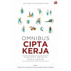 Omnibus Cipta Kerja: Harapan Menata Masa Depan Omnibus Cipta Kerja: Harapan Menata Masa Depan