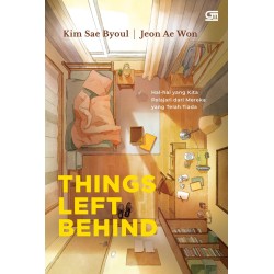 Things Left Behind: Hal-Hal yang Kita Pelajari dari Mereka yang Telah Tiada Things Left Behind: Hal-Hal yang Kita Pelajari dari Mereka yang Telah Tiada