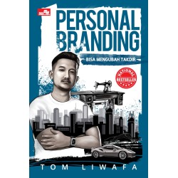 Personal Branding Bisa Mengubah Takdir Personal Branding Bisa Mengubah Takdir