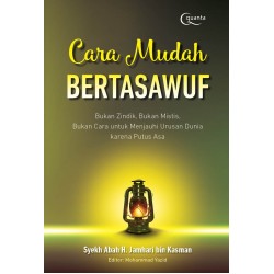 Cara Mudah Bertasawuf Cara Mudah Bertasawuf
