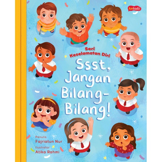 Seri Keselamatan Diri - Ssst, Jangan Bilang-Bilang!