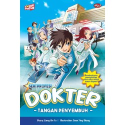 Komik Pintar : Seri Profesi : Dokter, Tangan Penyembuh Komik Pintar : Seri Profesi : Dokter, Tangan Penyembuh