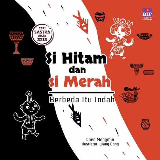 Buku Seri Sastra Anak Asia: Si Hitam dan Si Merah: Berbeda Itu Indah