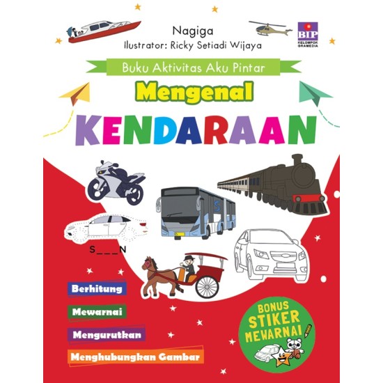 Buku Aktivitas Aku Pintar Mengenal Kendaraan (Bonus Stiker Mewarnai BIP)