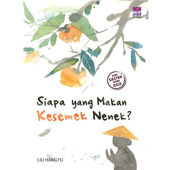 Buku Seri Sastra Anak Asia: Siapa Makan Kesemek Nenek