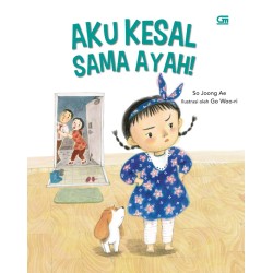 Aku Kesal Sama Ayah! Aku Kesal Sama Ayah!