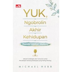 Yuk, Ngobrolin Akhir Kehidupan (Sambil Makan Malam) Yuk, Ngobrolin Akhir Kehidupan (Sambil Makan Malam)