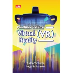 Panduan Aplikasi Virtual Reality (VR) Panduan Aplikasi Virtual Reality (VR)