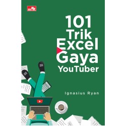 101 Trik Excel Gaya YouTuber 101 Trik Excel Gaya YouTuber