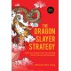 The Dragon Slayer Strategy - New Edition